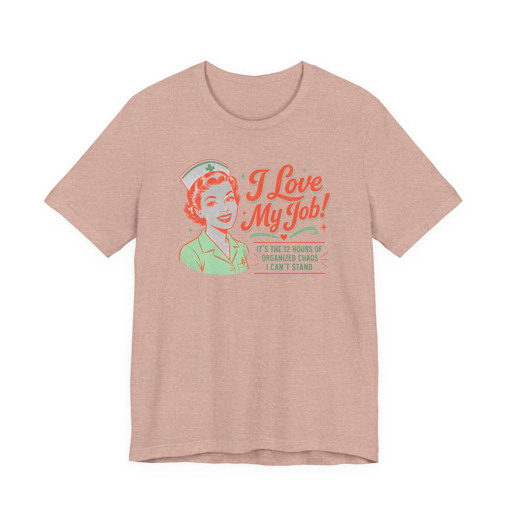 I Love My Job T-Shirt