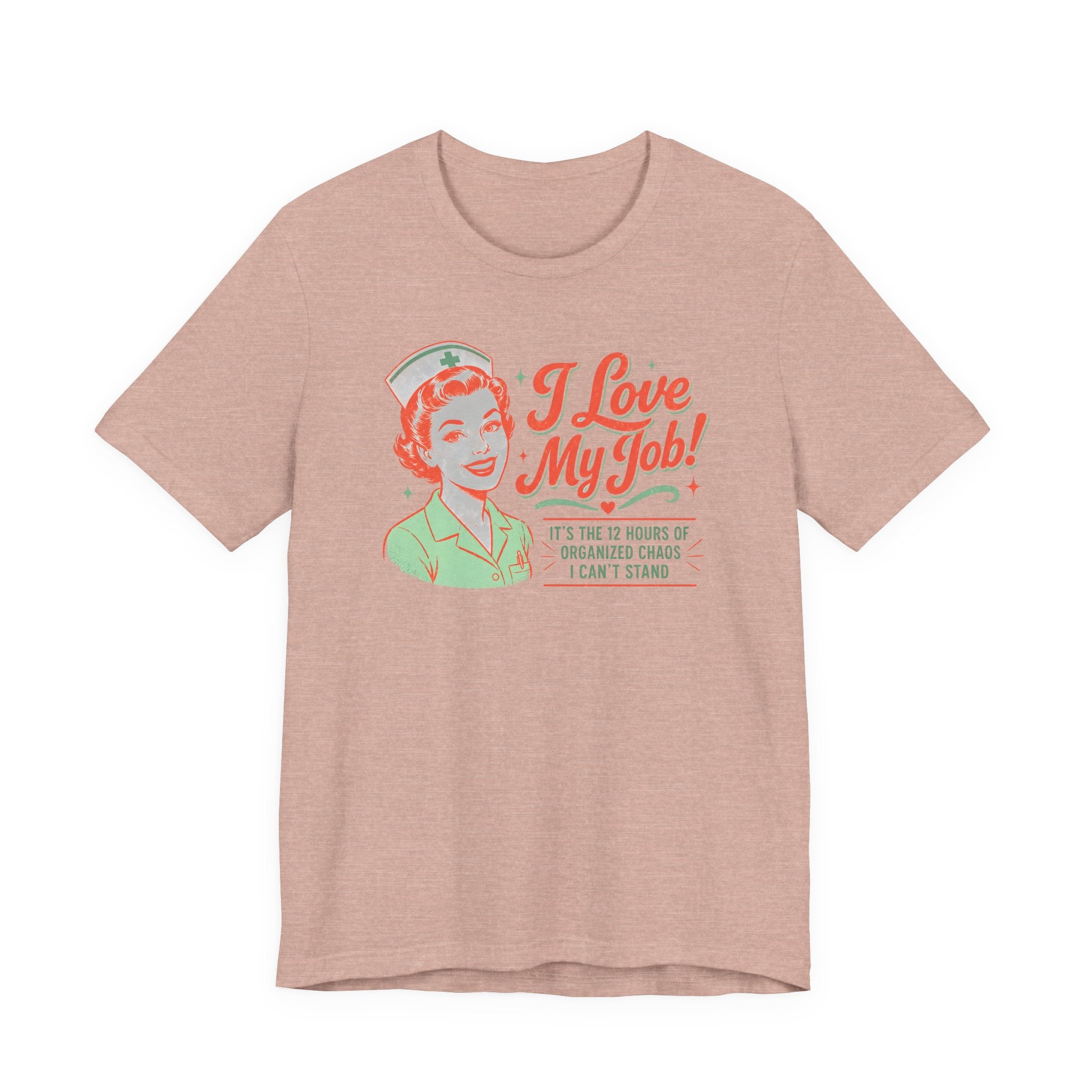 I Love My Job T-Shirt