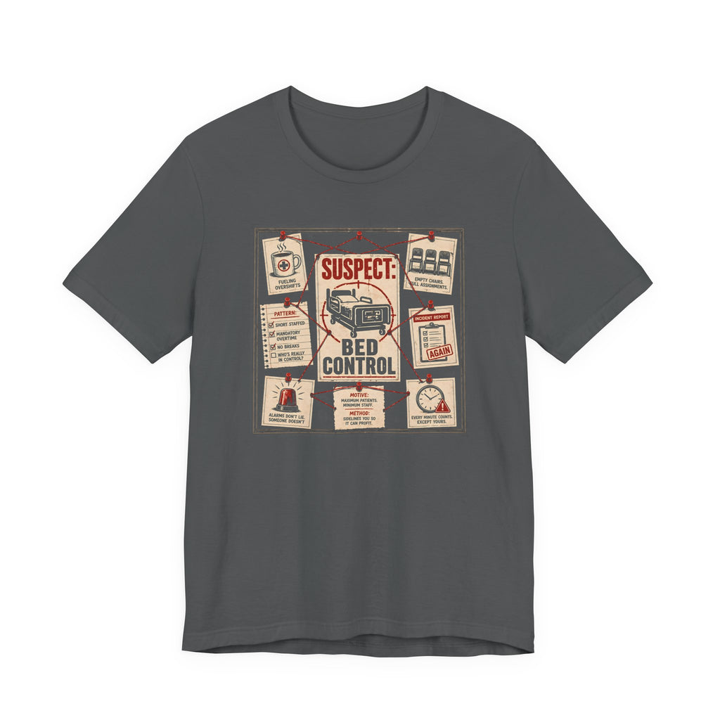 Suspect: Bed Control T-Shirt