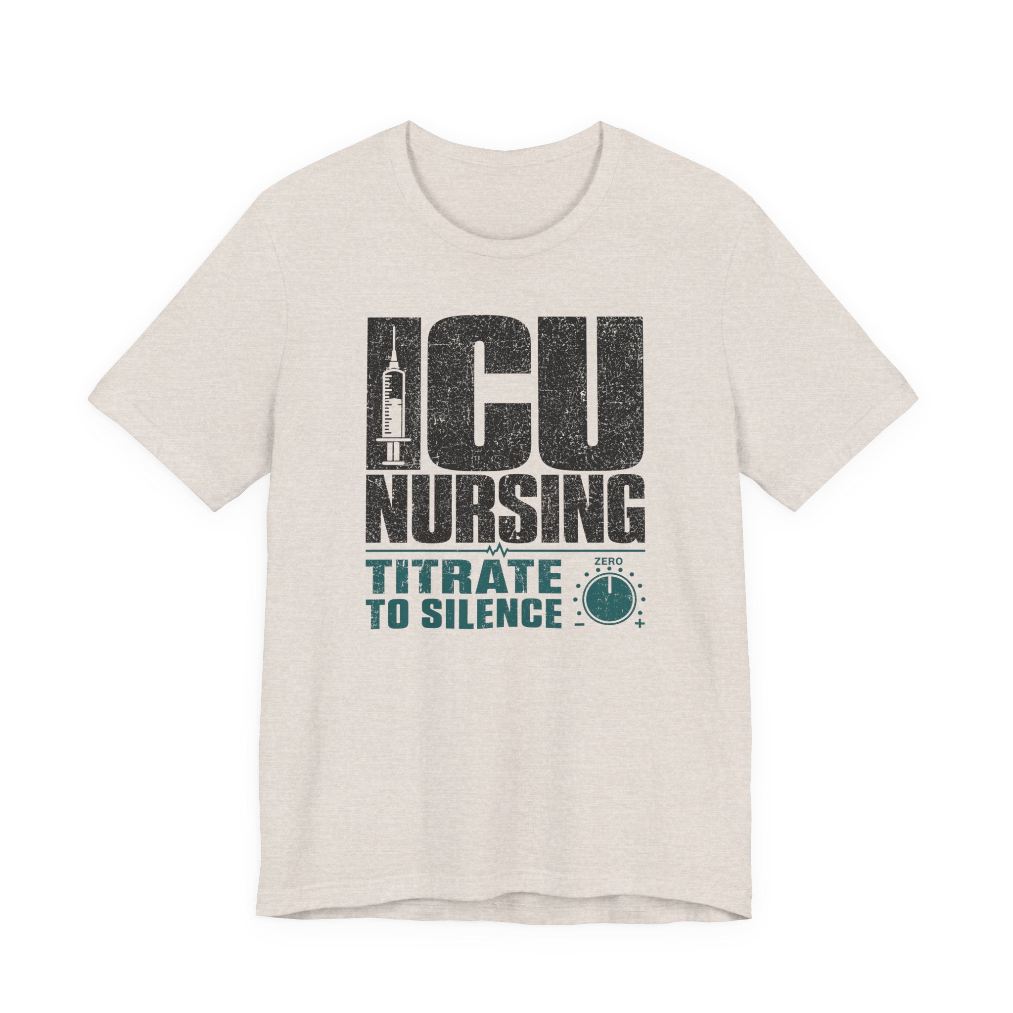 ICU Nursing Titrate to Silence T-Shirt