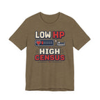 Low HP High Census T-Shirt