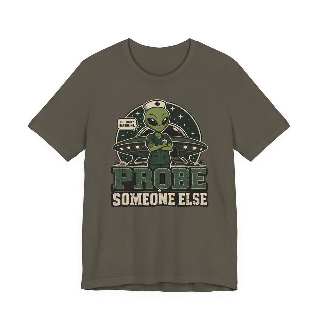 Probe Someone Else T-Shirt