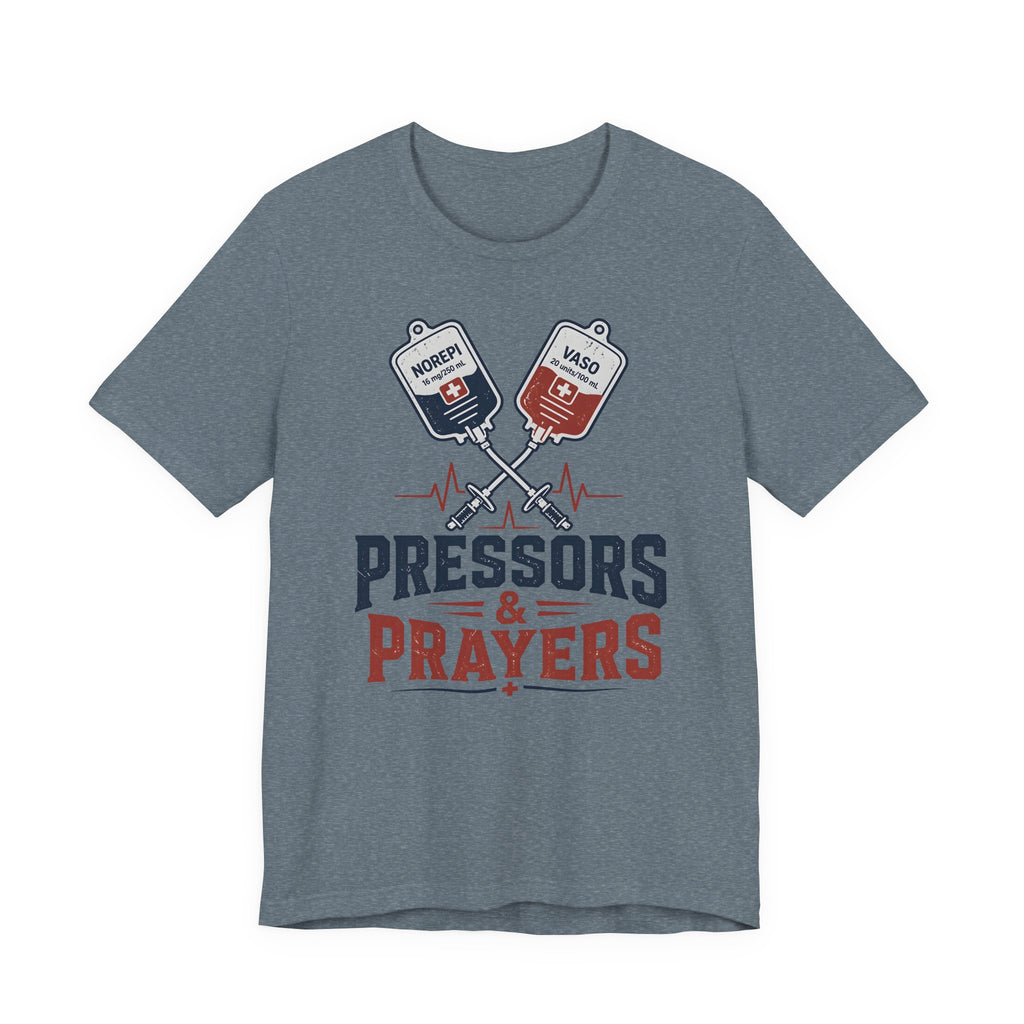 Pressors & Prayers T-Shirt