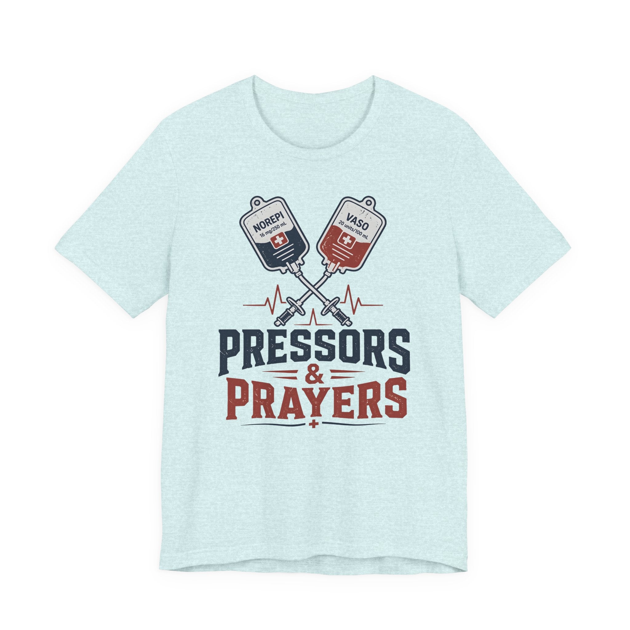 Pressors & Prayers T-Shirt