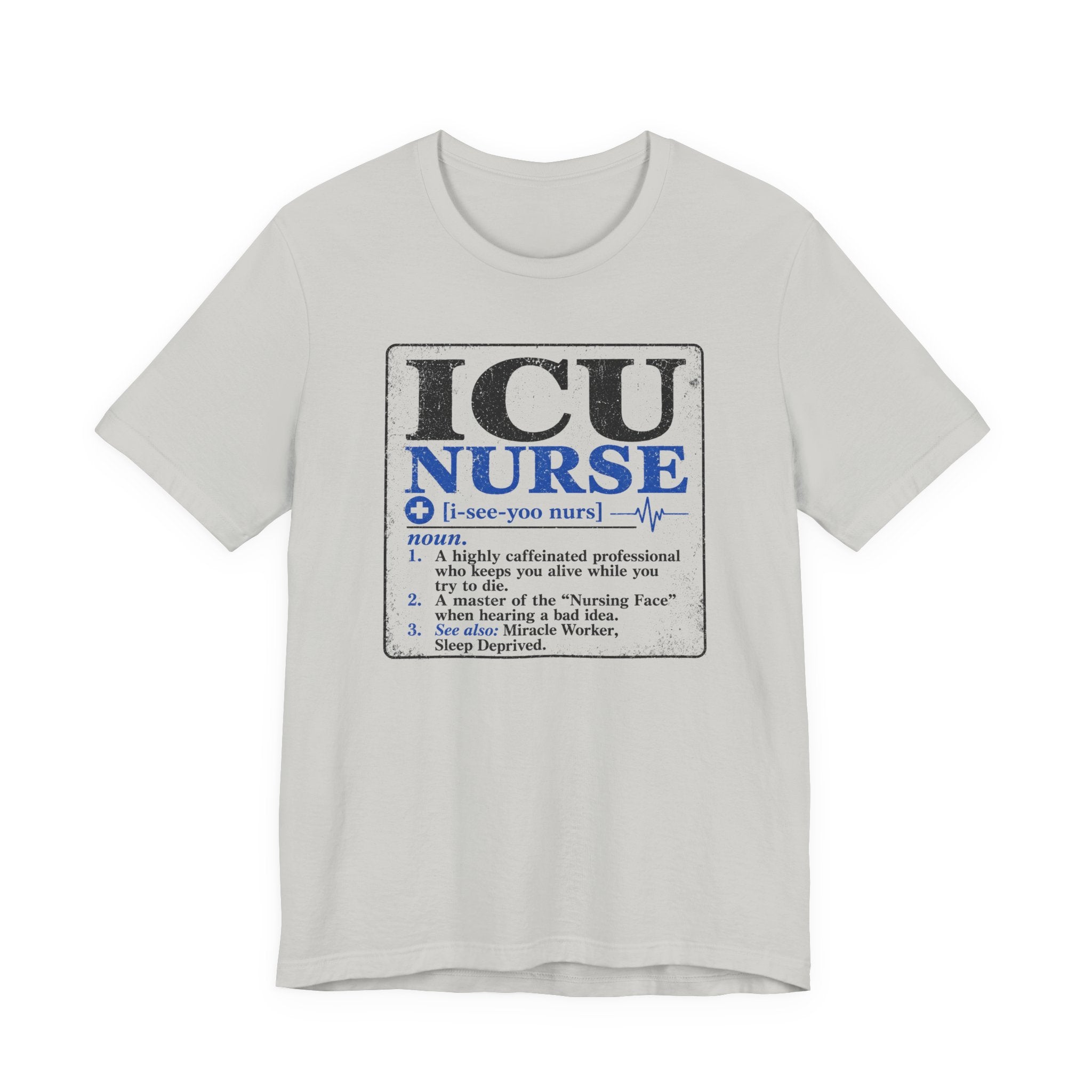 ICU Nurse Definition T-Shirt