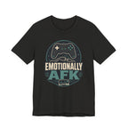 Emotionally AFK T-Shirt