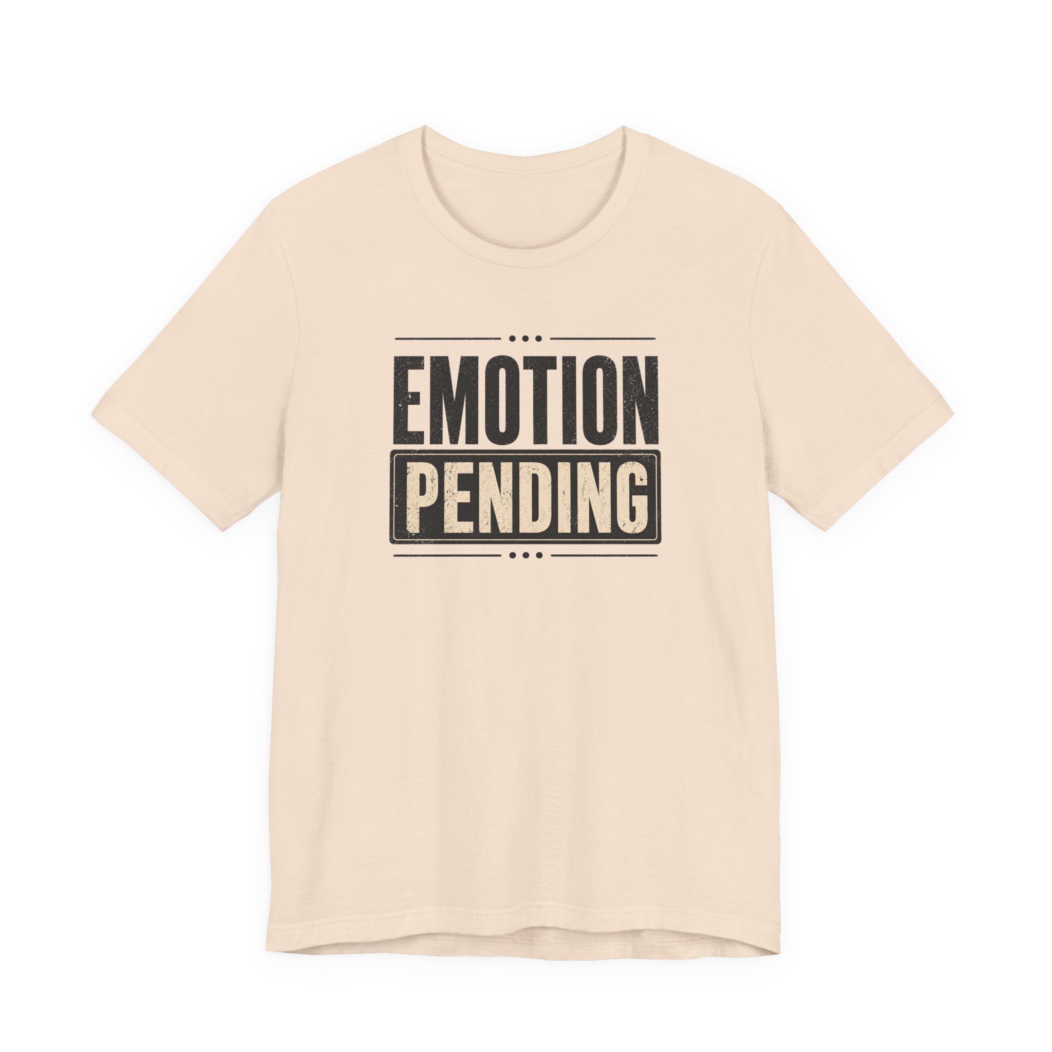 Emotion Pending T-Shirt