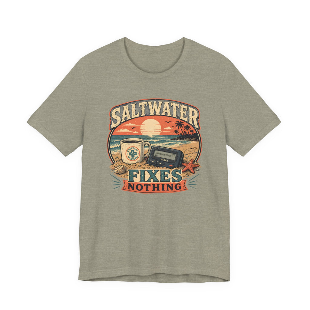 Saltwater Fixes Nothing T-Shirt