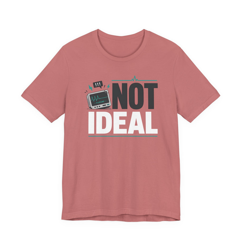 Not Ideal T-Shirt