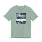 Intensive Sarcasm and Caffeine T-Shirt