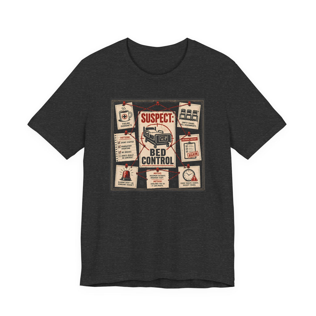 Suspect: Bed Control T-Shirt