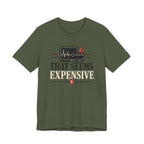 That Seems Expensive T-Shirt