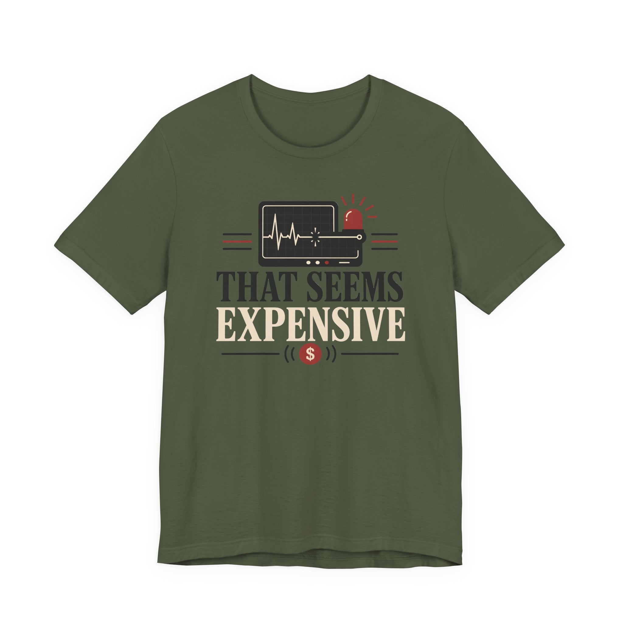 That Seems Expensive T-Shirt