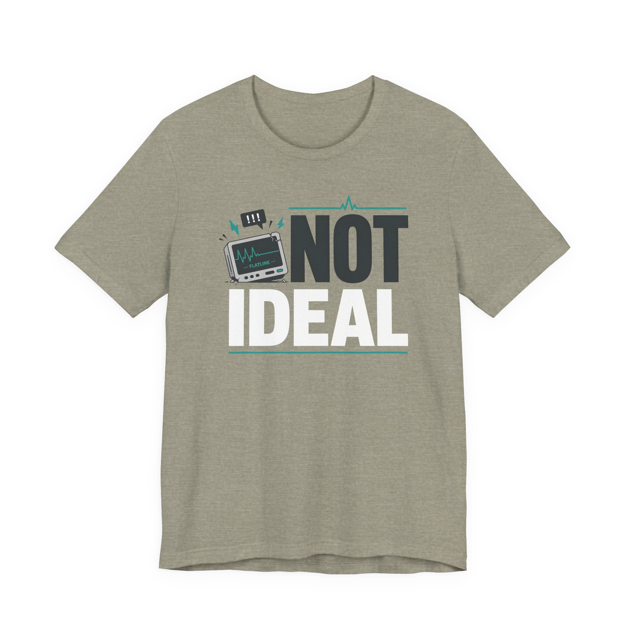 Not Ideal T-Shirt