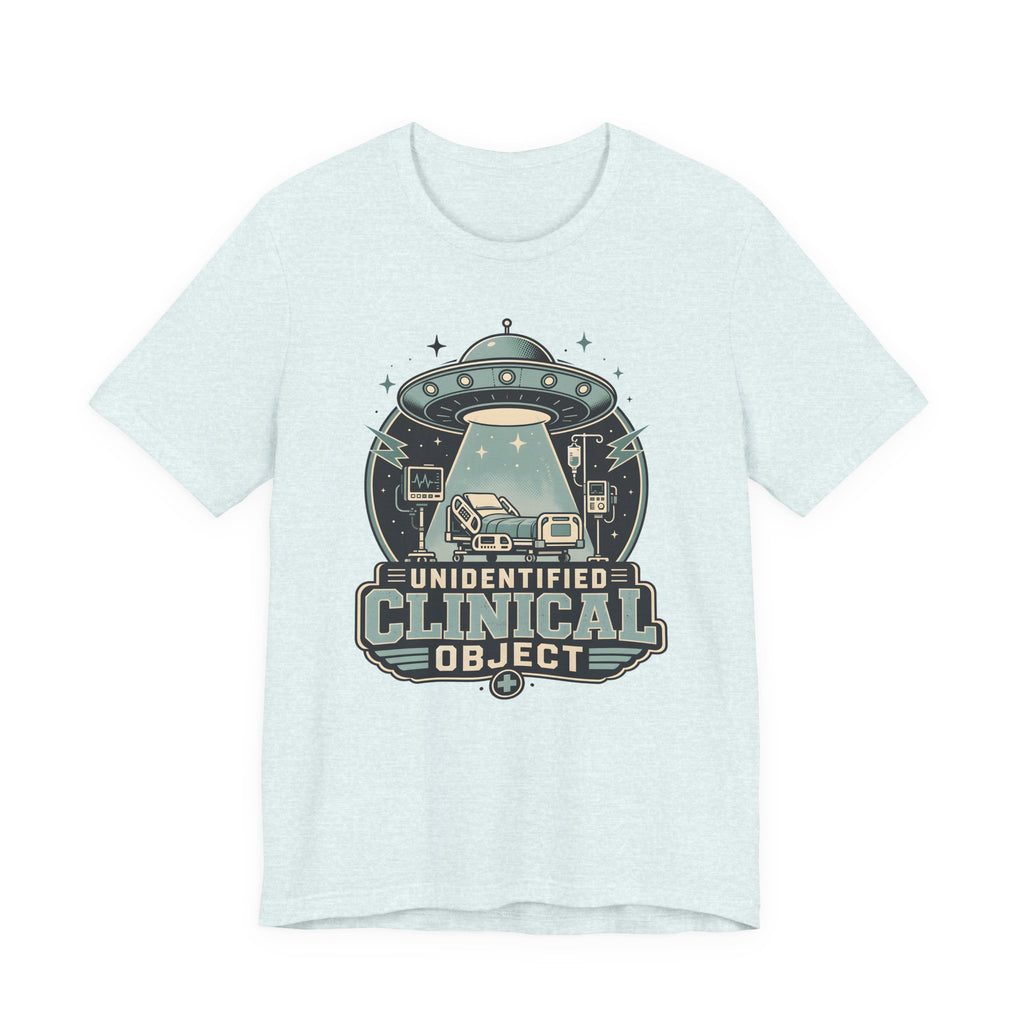 Unidentified Clinical Object T-Shirt