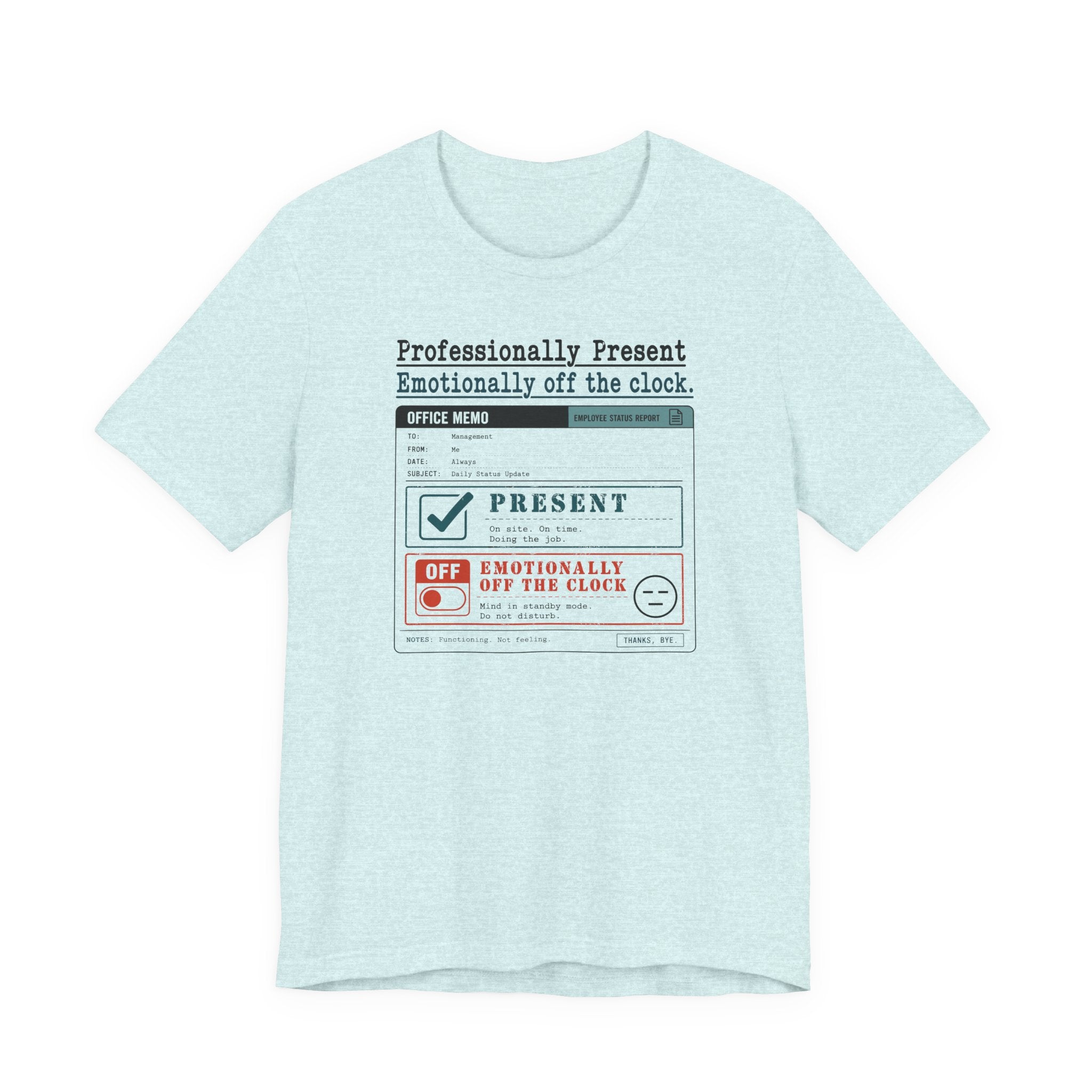 Professionally Present T-Shirt