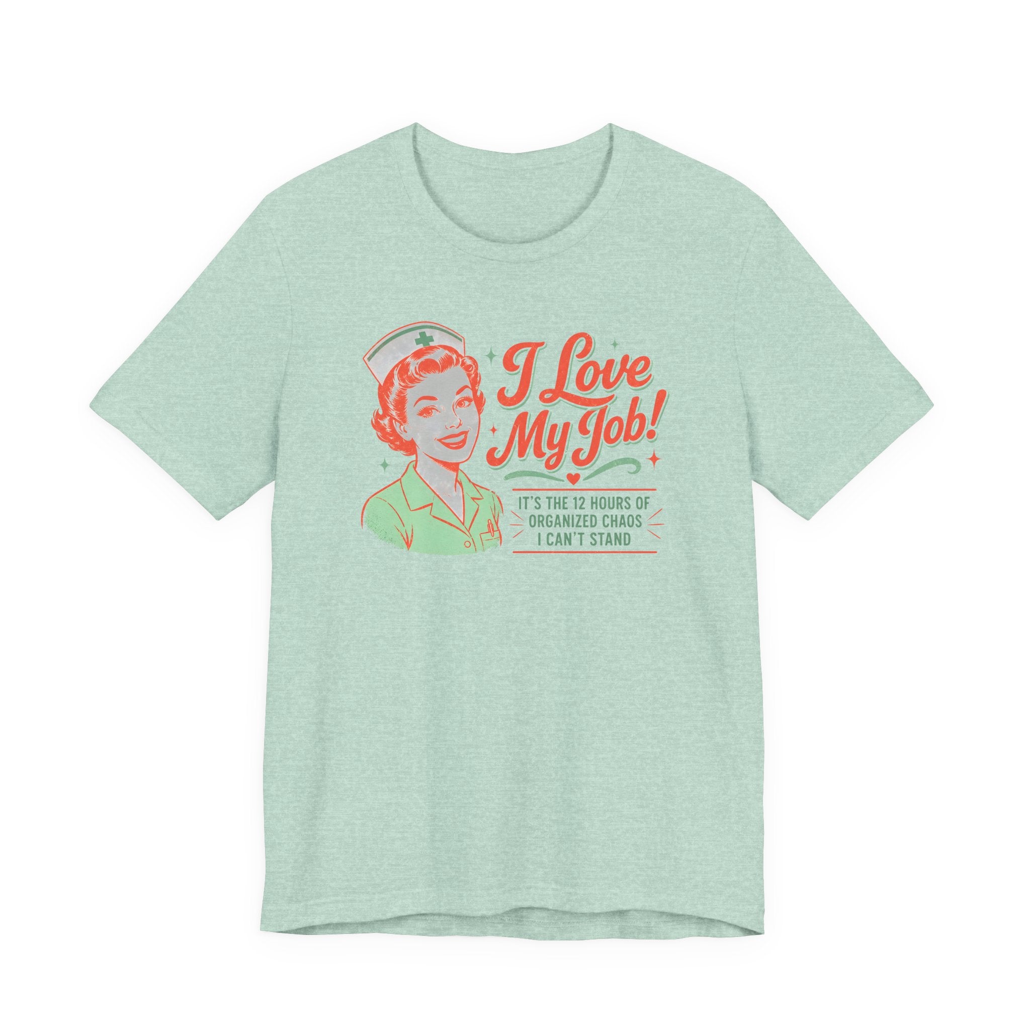 I Love My Job T-Shirt