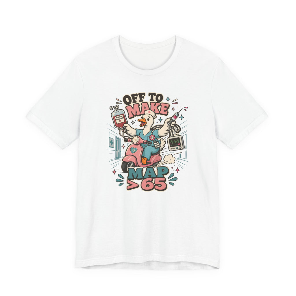 Off to Make MAP > 65 T-Shirt
