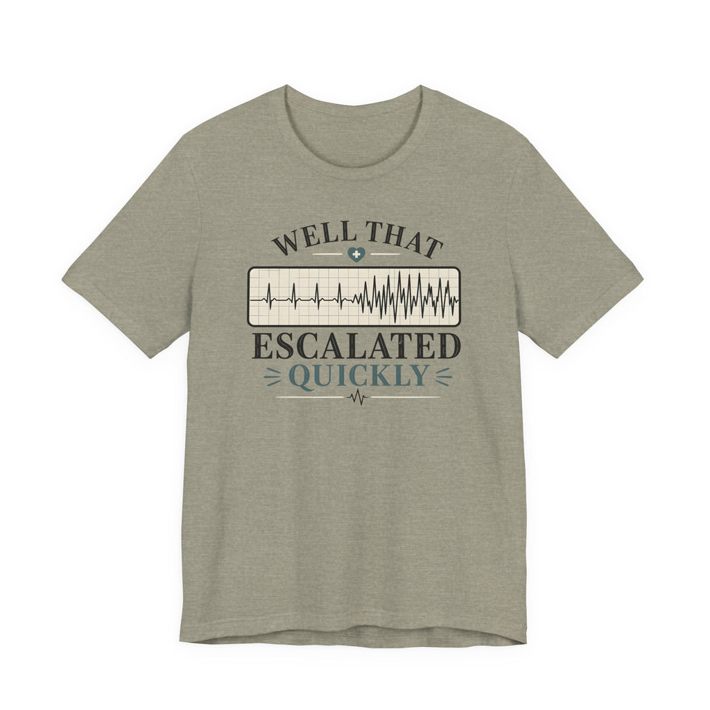 Escalated Quickly T-Shirt