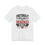 Emotionally Available T-Shirt