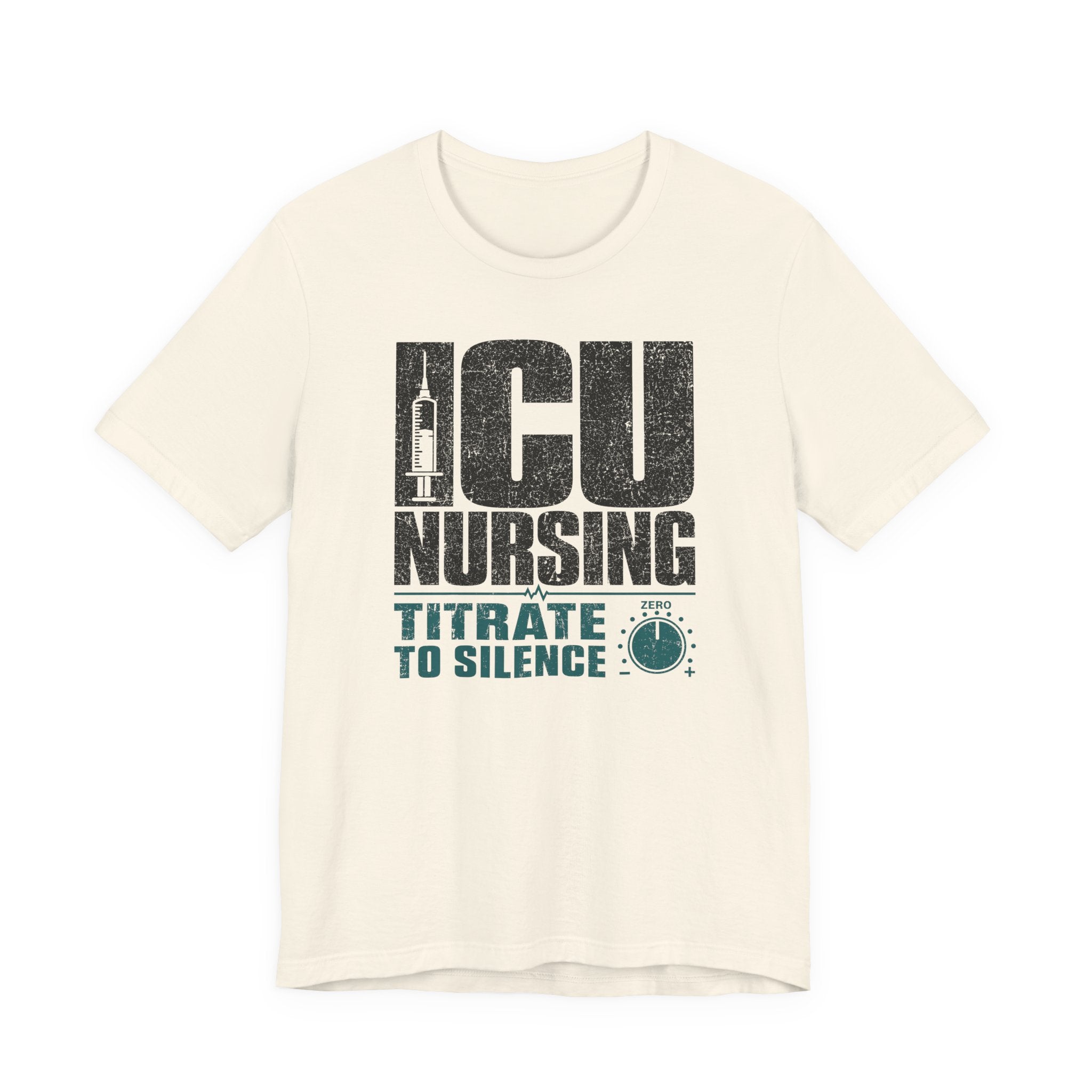 ICU Nursing Titrate to Silence T-Shirt