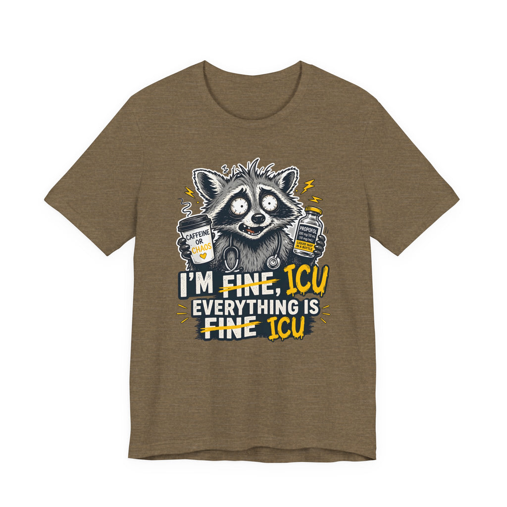 Everything is ICU T-Shirt