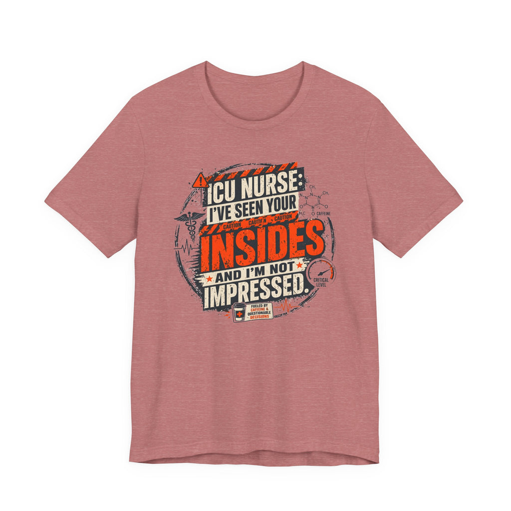 I've Seen Your Insides T-Shirt