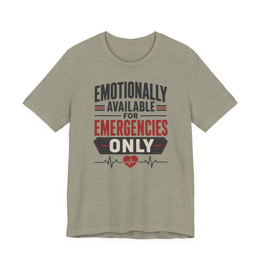Emotionally Available T-Shirt