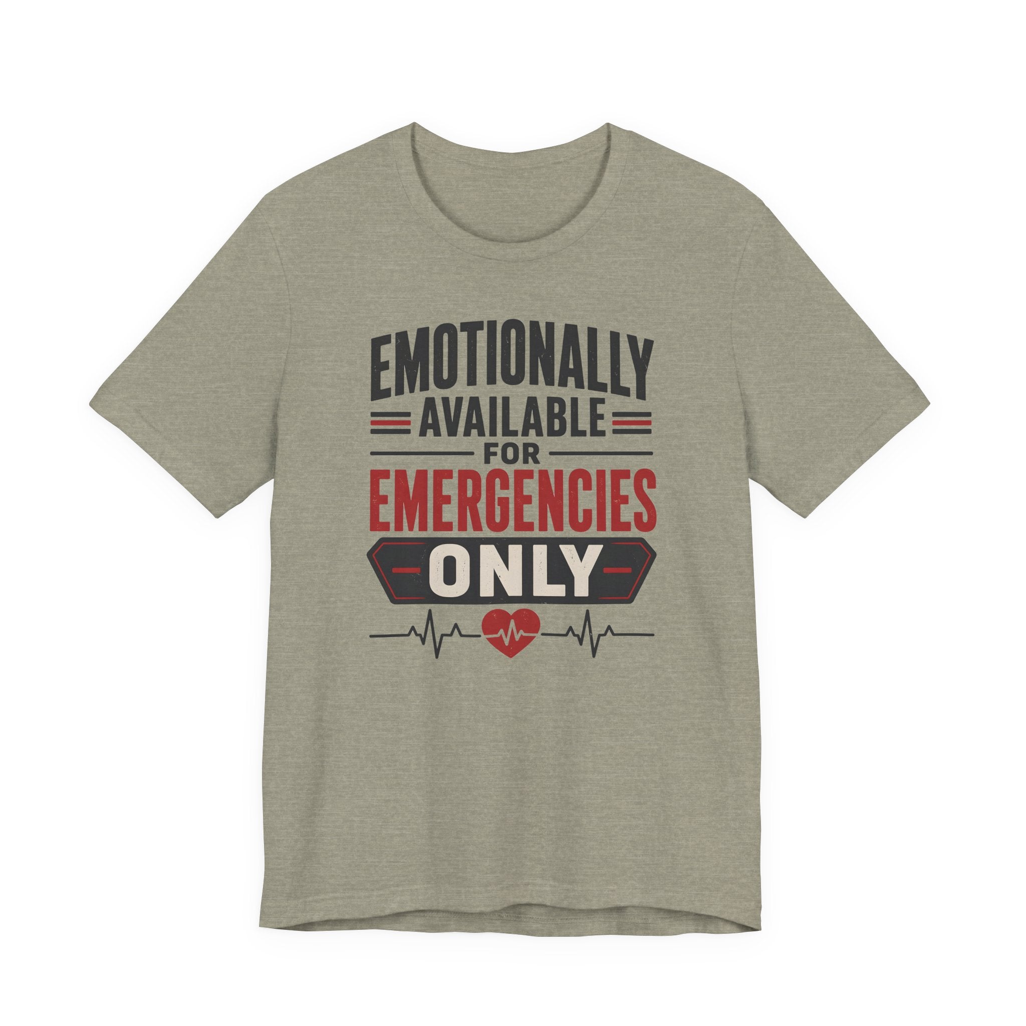 Emotionally Available T-Shirt