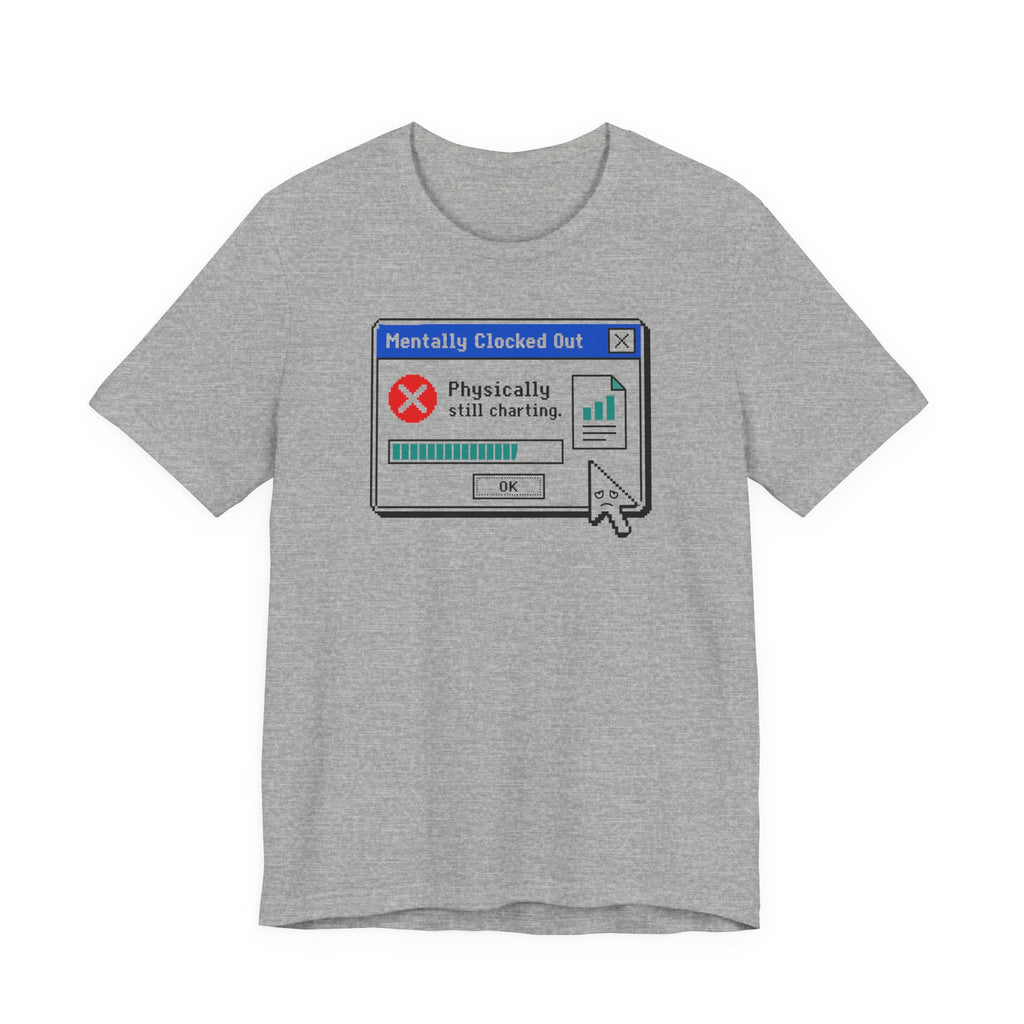 Mentally Clocked Out T-Shirt