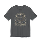 Clinically Cursed T-Shirt