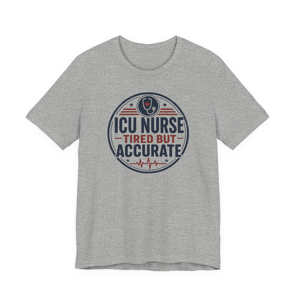 Tired But Accurate T-Shirt