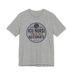 Tired But Accurate T-Shirt
