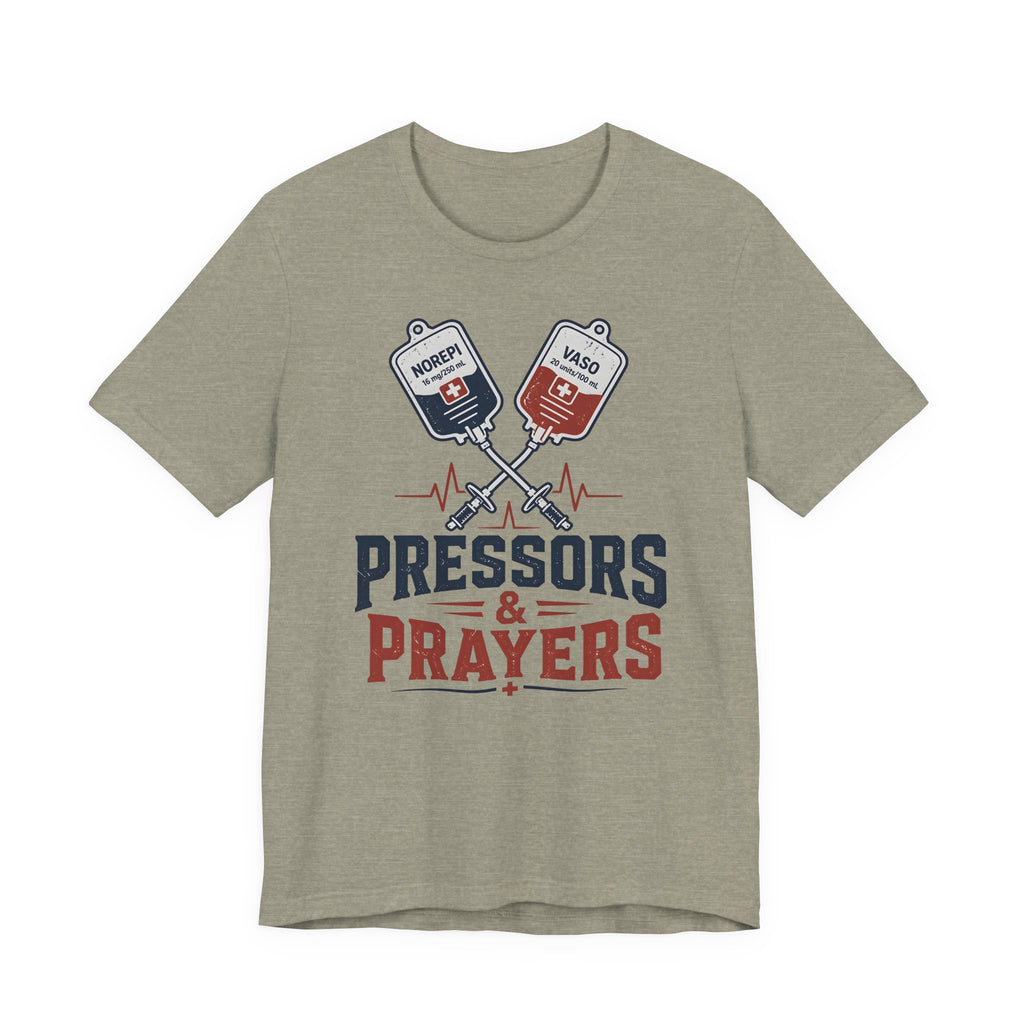 Pressors & Prayers T-Shirt