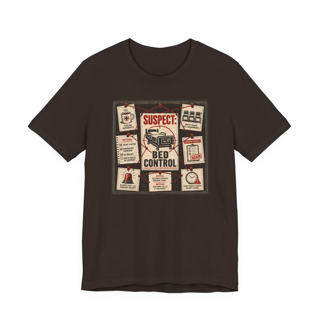 Suspect: Bed Control T-Shirt