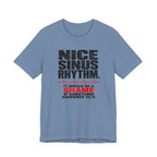 Nice Sinus Rhythm T-Shirt