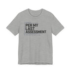 Last Assessment T-Shirt