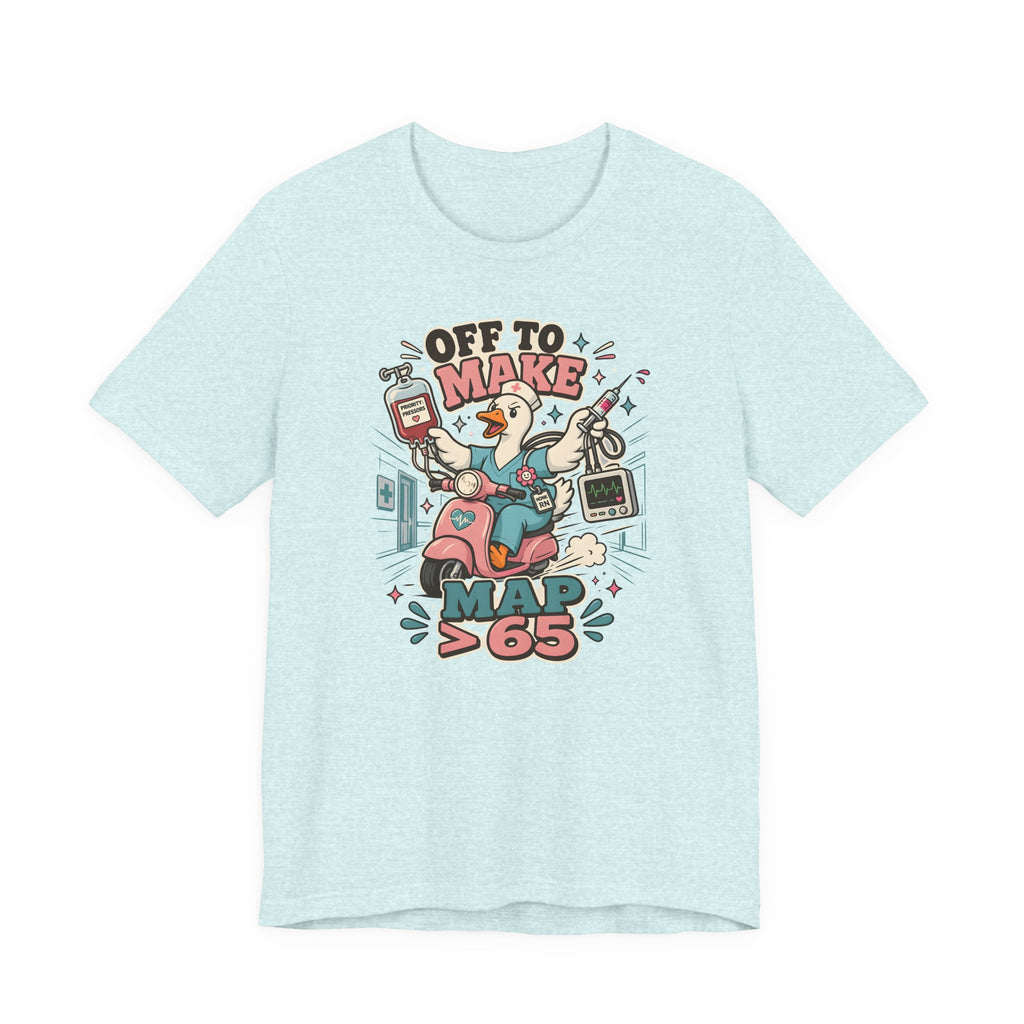 Off to Make MAP > 65 T-Shirt