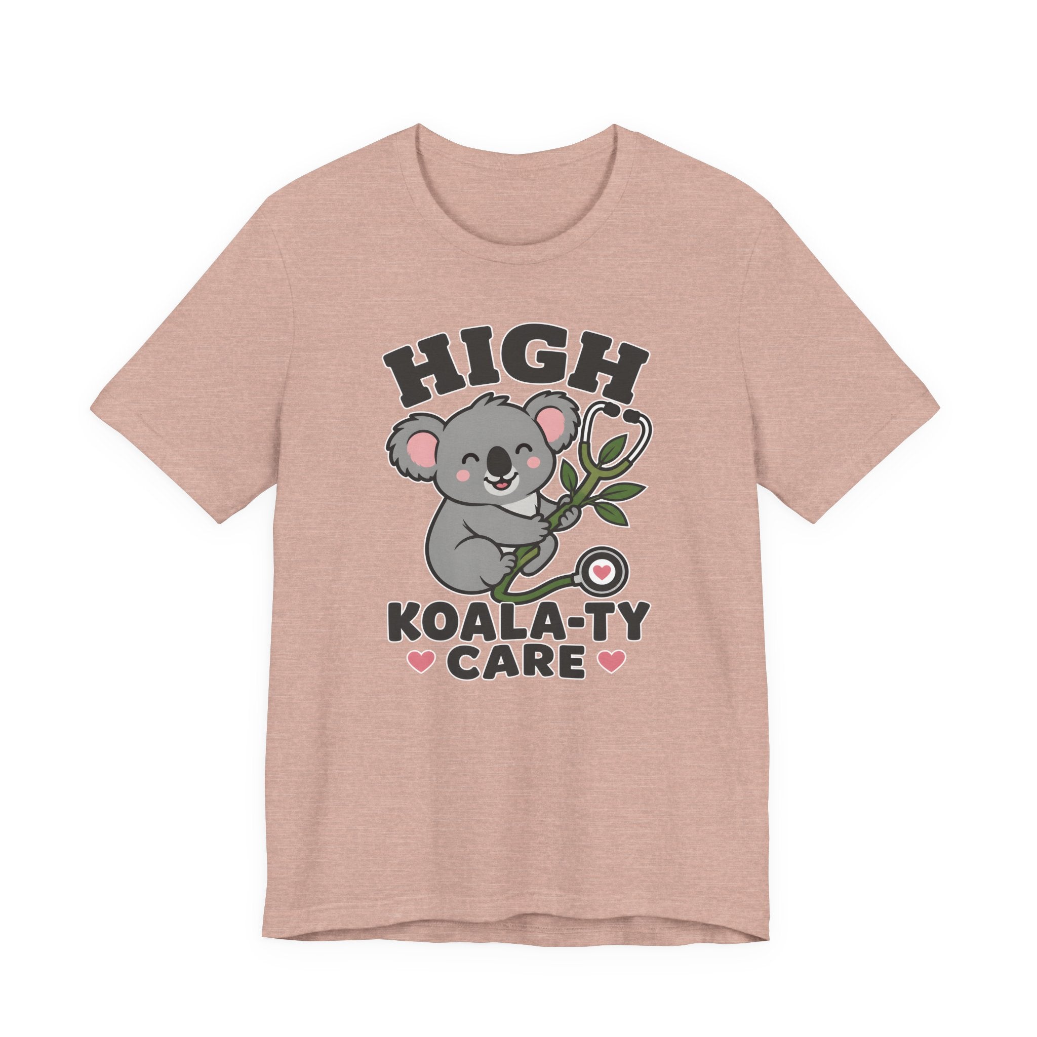 High Koala-ty Care T-Shirt