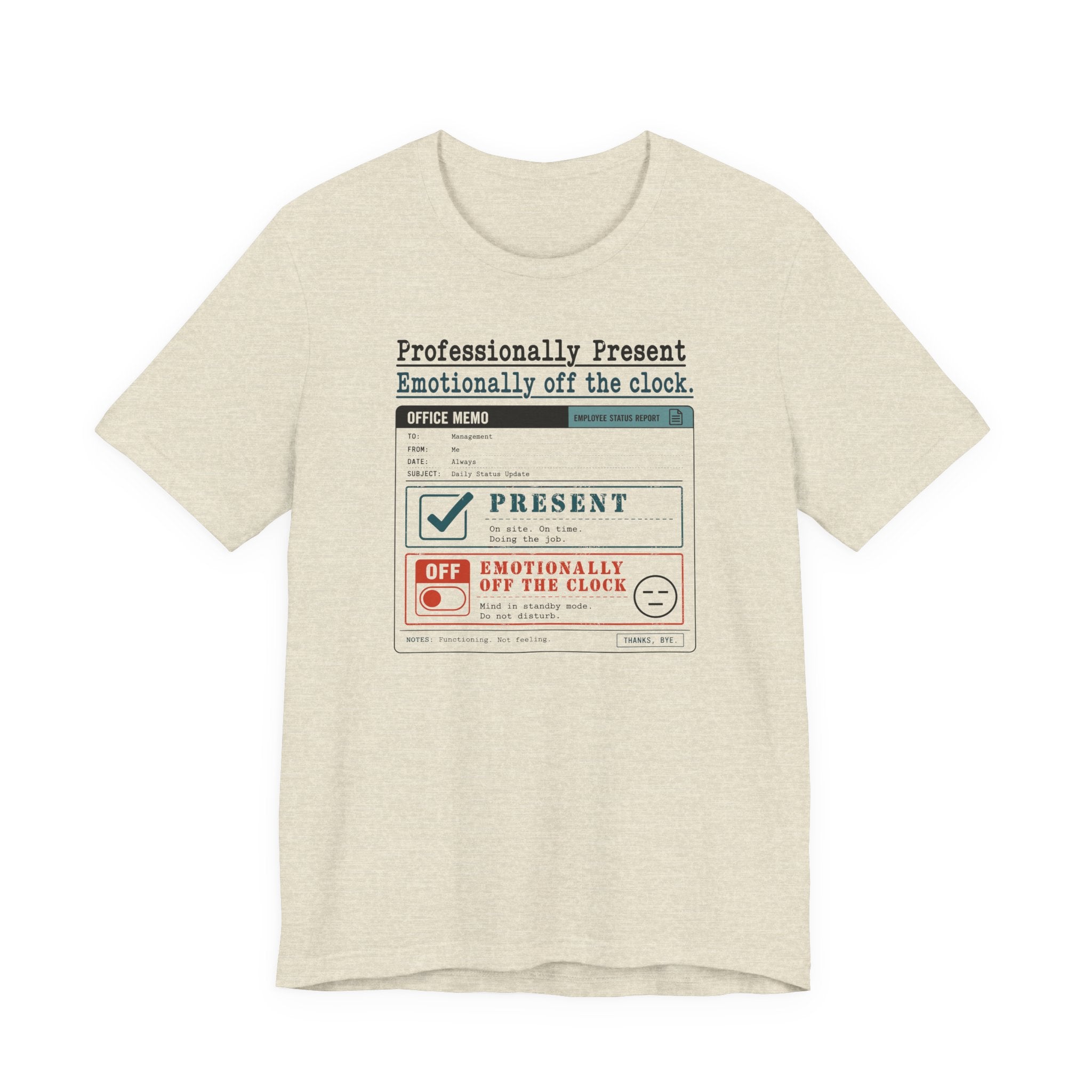 Professionally Present T-Shirt