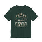 Clinically Cursed T-Shirt