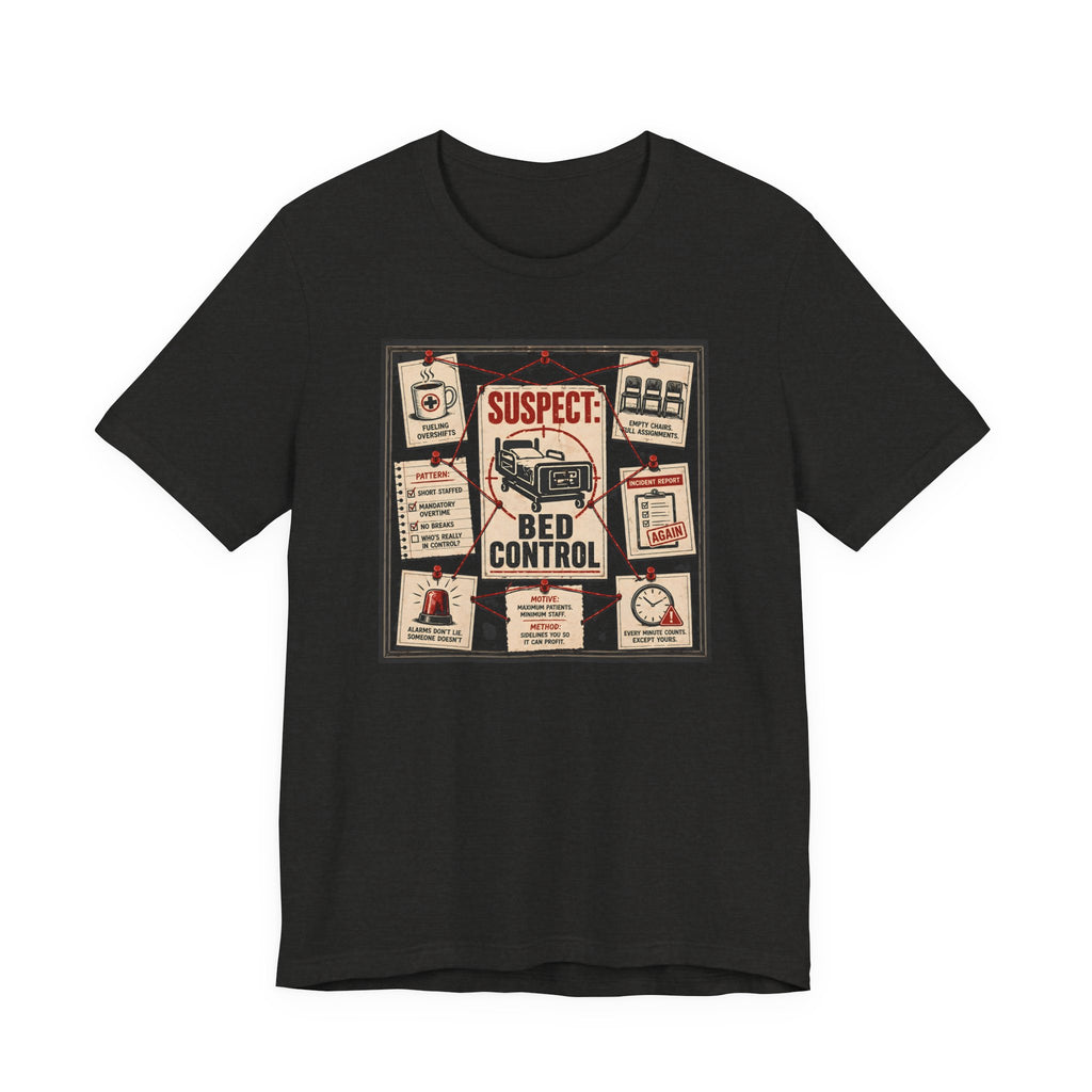 Suspect: Bed Control T-Shirt