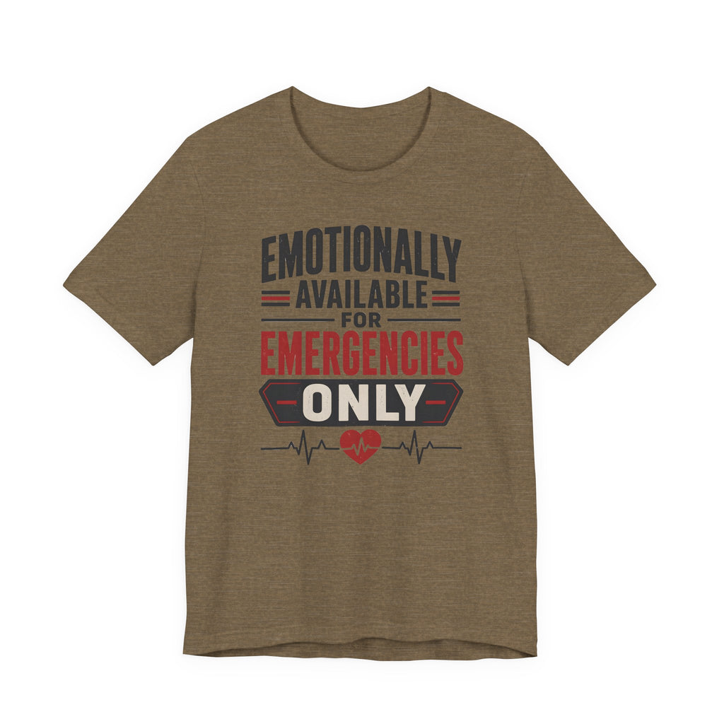 Emotionally Available T-Shirt