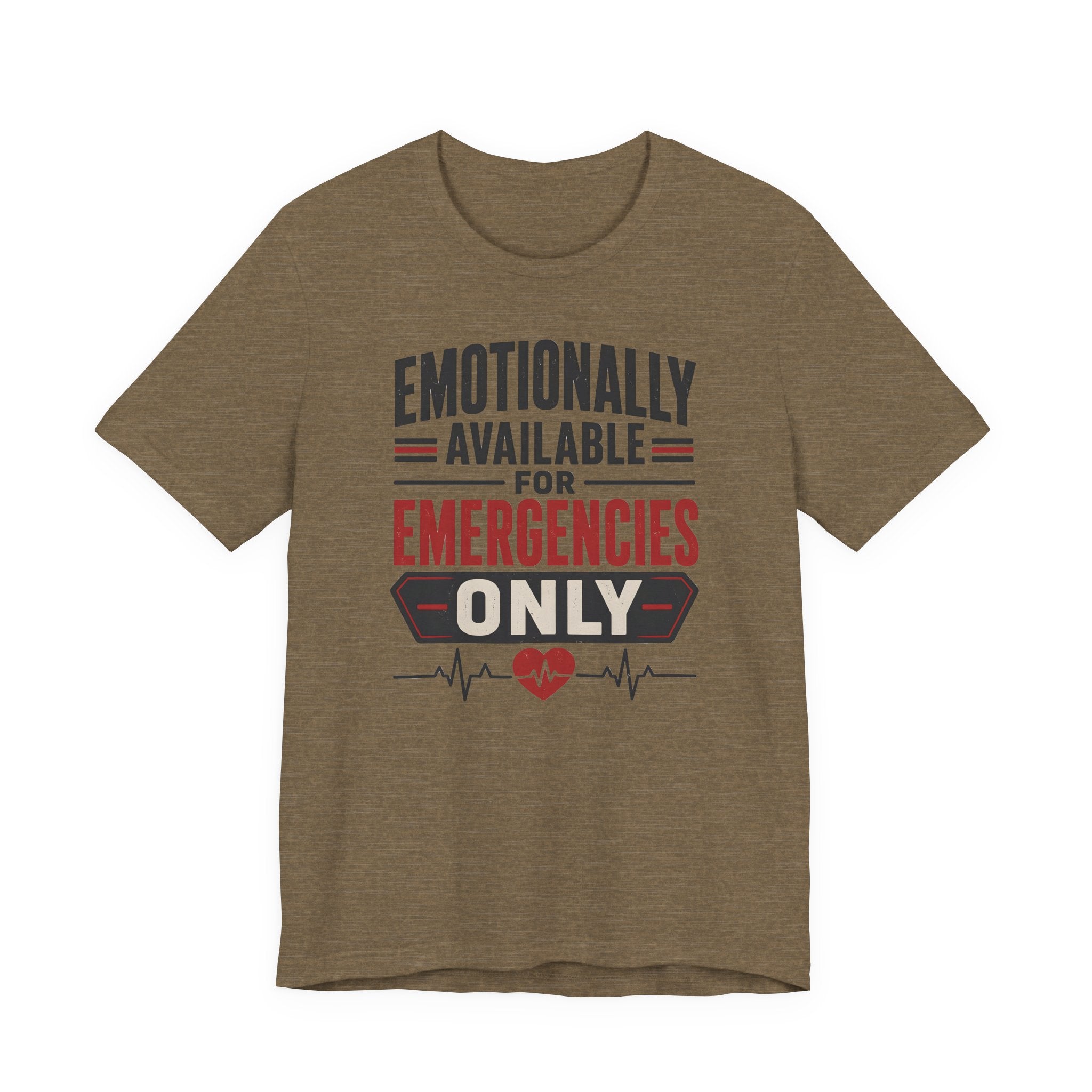 Emotionally Available T-Shirt