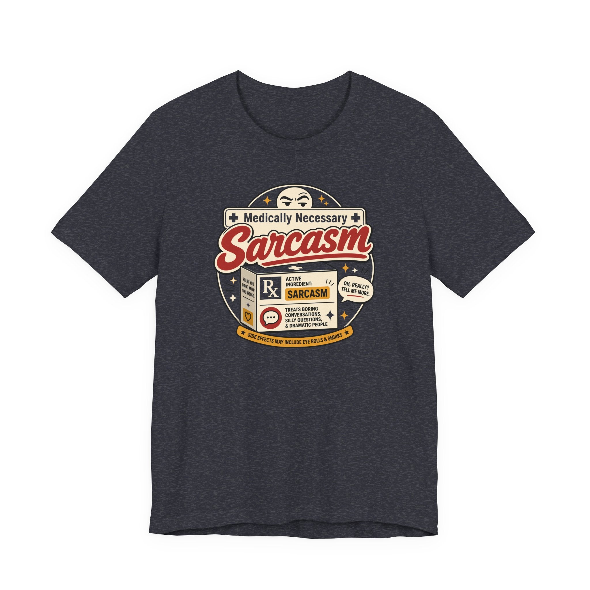 Medically Necessary Sarcasm T-Shirt