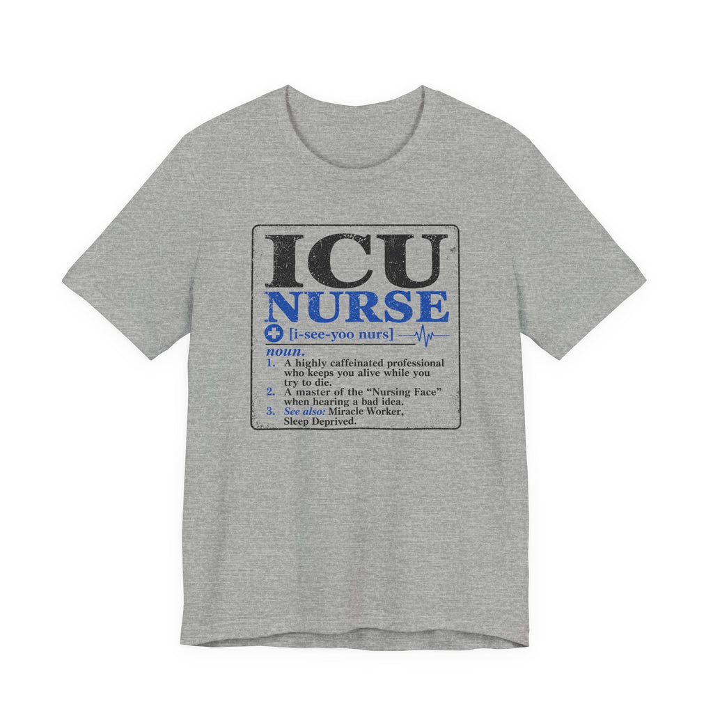 ICU Nurse Definition T-Shirt