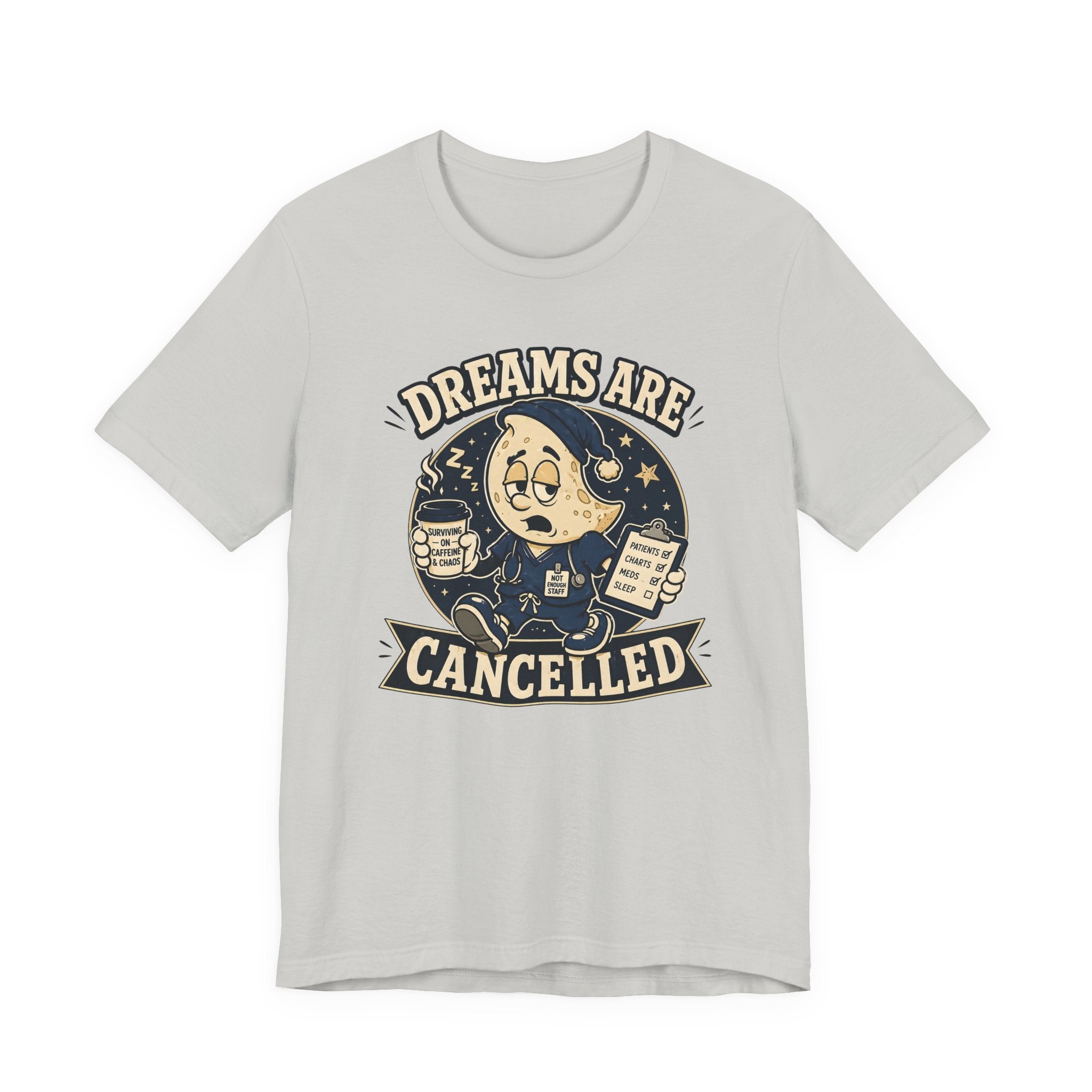 Dreams Are Cancelled T-Shirt