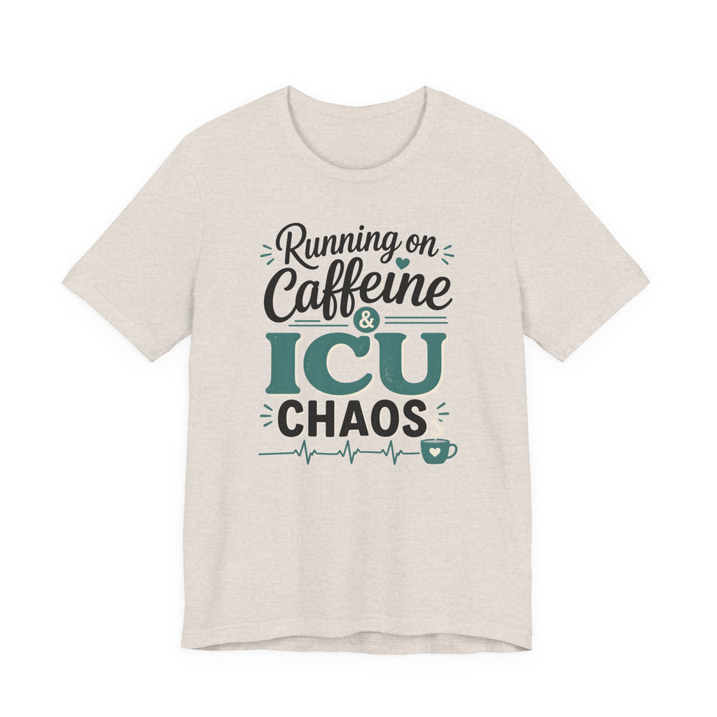 Running on Caffeine & ICU Chaos T-Shirt