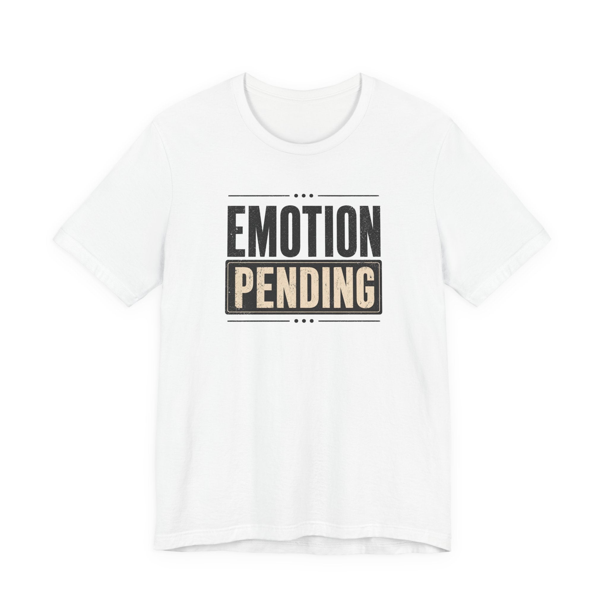 Emotion Pending T-Shirt