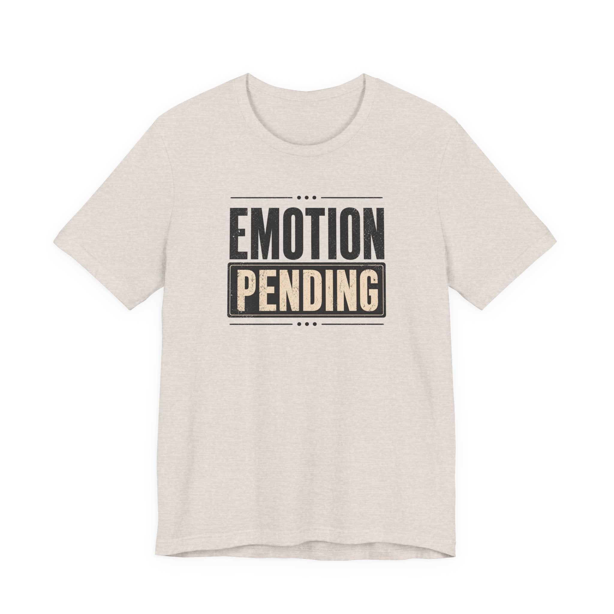 Emotion Pending T-Shirt